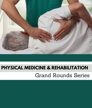 Physical Medicine & Rehabilitation Grand Rounds UCGNI Banner
